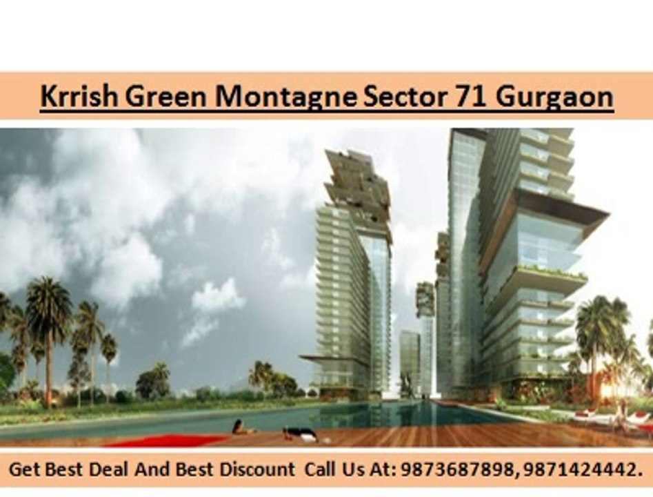Krrish Green Montagne:::9910013007:::Sector 71 Gurgaon::Residential Apartments