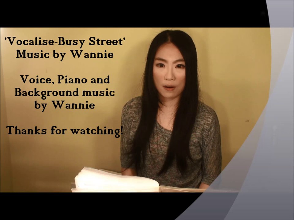 Vocalise -' Busy Street ' - my music Music, voice, piano, background music by myself