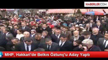 MHP'nin Hakkari Adayı Belkıs Öztunç