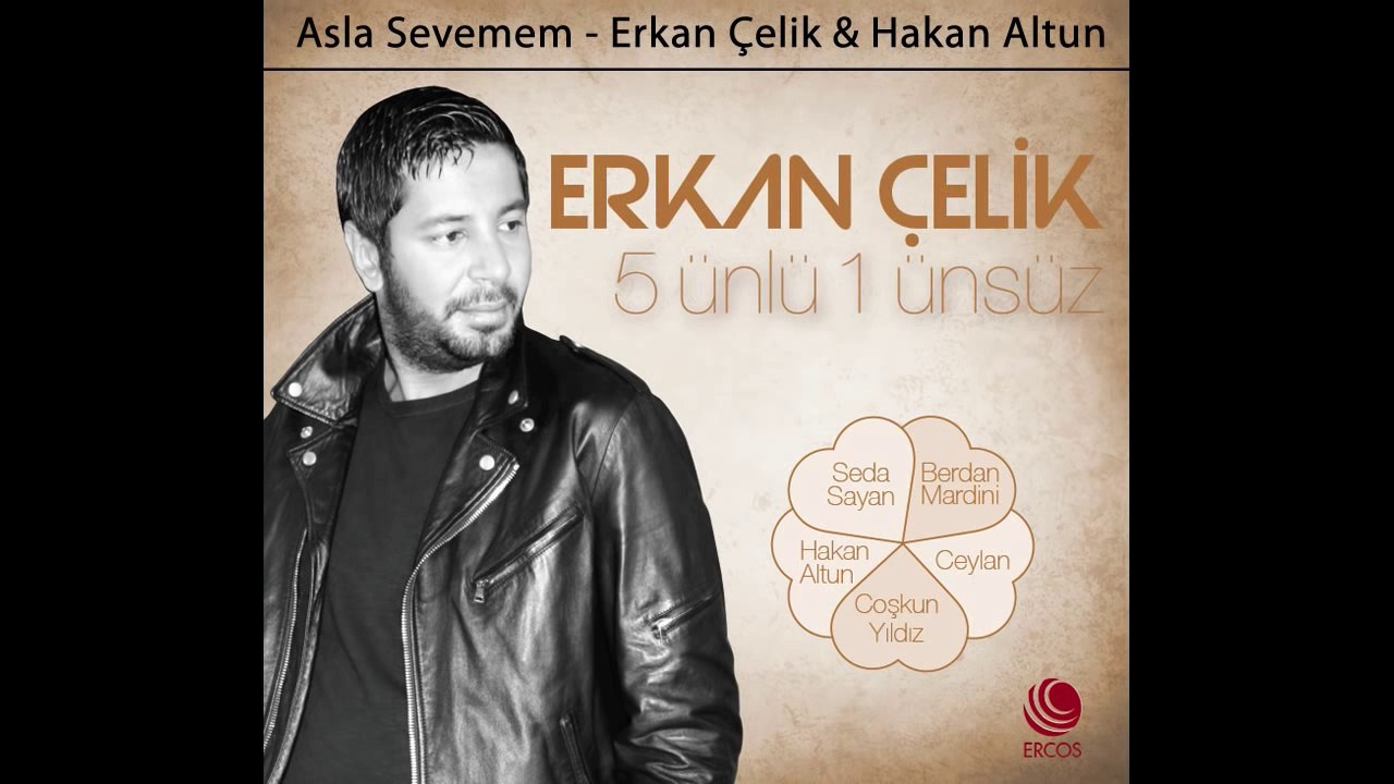Asla Sevemem  Erkan Çelik Hakan Altun (seslihis.com // seslihis.com /seslihis / [CaNMiSaLi]