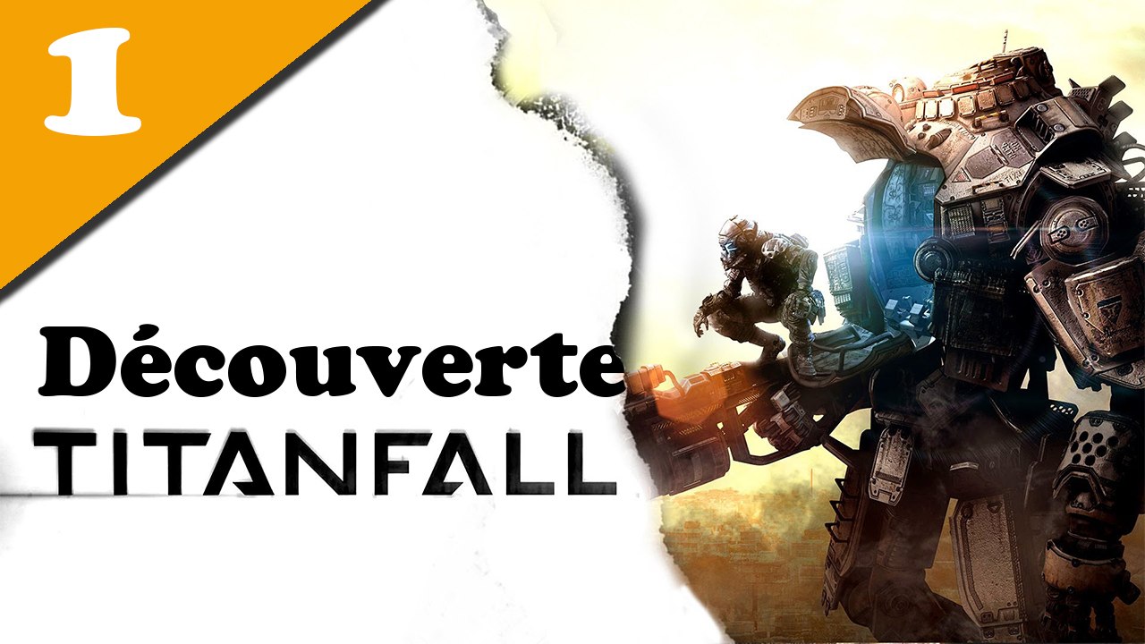 [Decouverte] Titanfall - Bêta  /01