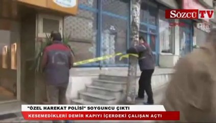 Kapıya dayanan "özel harekat polisi" soyguncu çıktı