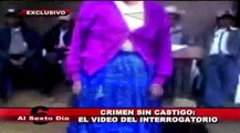 Crimen sin castigo: el video del interrogatorio a Elestina Zárate