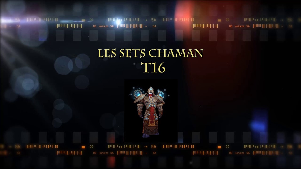 T16 : WoW en top n°21 - Sets Chaman PvE