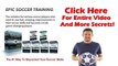 Become A Better Soccer Player With Epic Soccer and Learn Soccer Drills and Skills