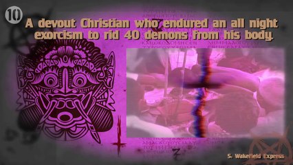 10 Terrifying Demonic Possessions
