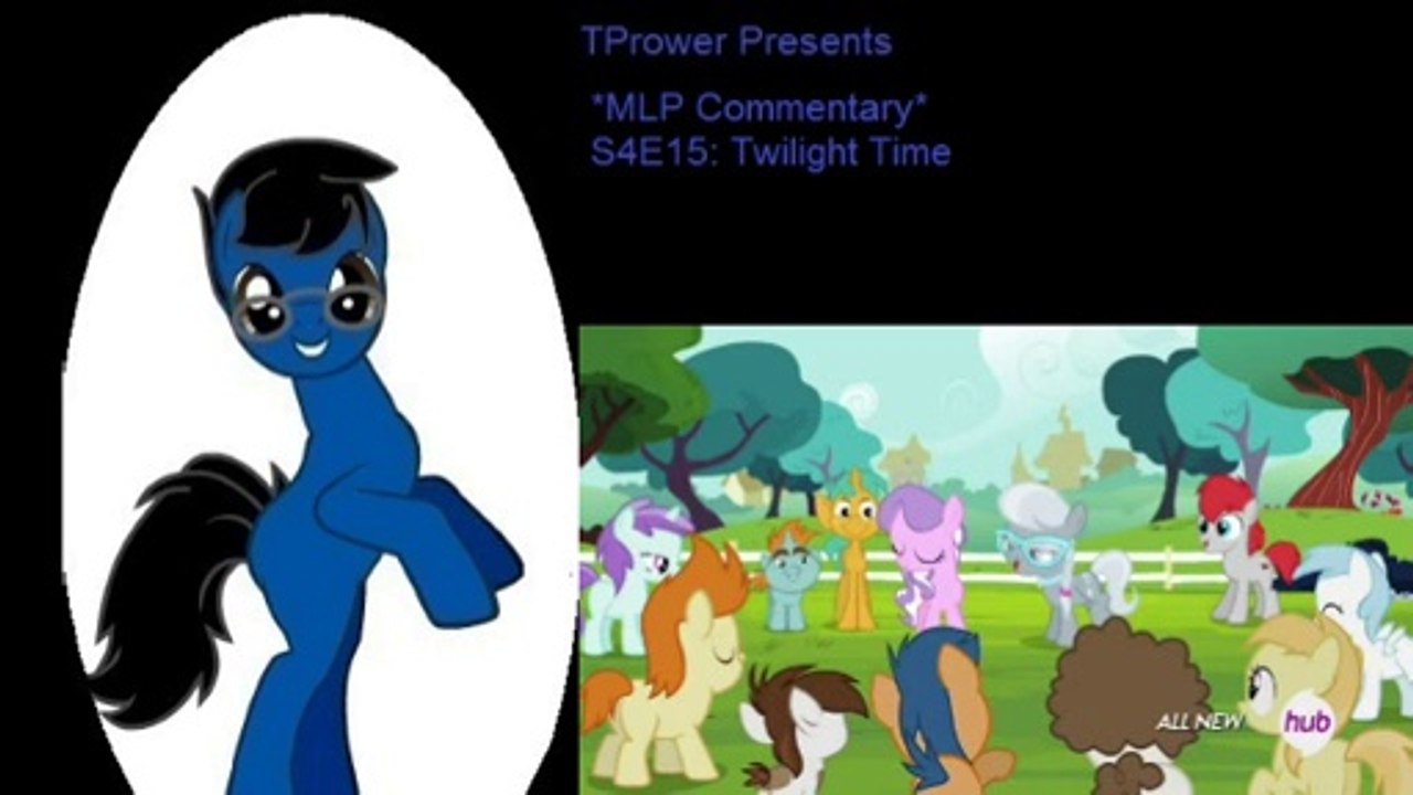 *MLP Commentary* S4E15: Twilight Time (1/2)