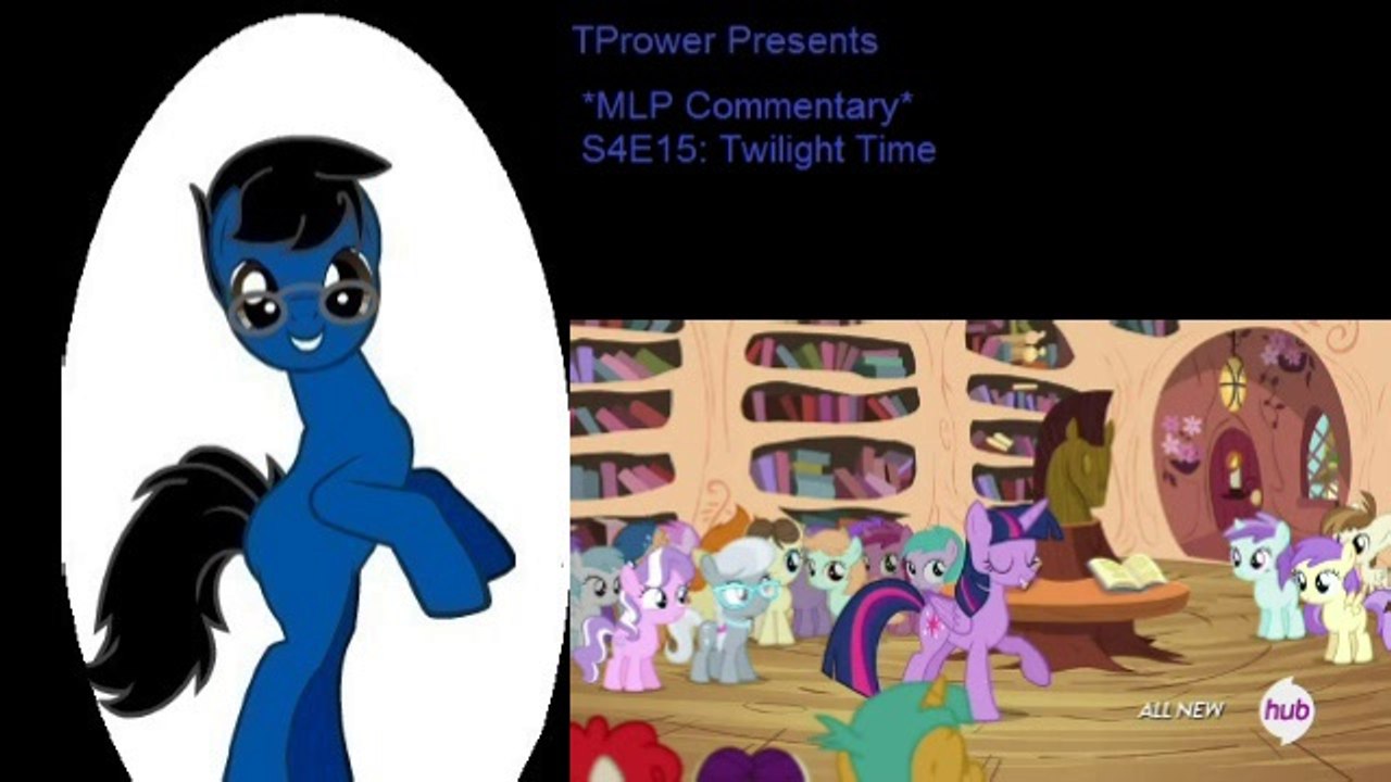 *MLP Commentary* S4E15: Twilight Time (2/2)