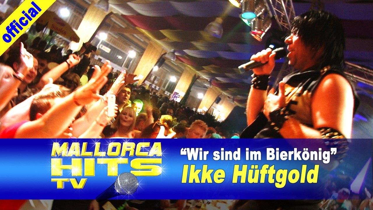 Ikke Hüftgold - Wir sind im Bierkönig