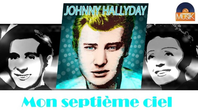 Johnny Hallyday - Mon septième ciel (HD) Officiel Seniors Musik