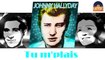 Johnny Hallyday - Tu m'plais (HD) Officiel Seniors Musik