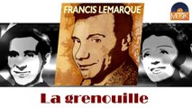 Francis Lemarque - La grenouille (HD) Officiel Seniors Musik