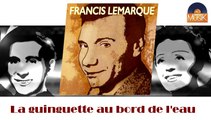 Francis Lemarque - La guinguette au bord de l'eau (HD) Officiel Seniors Musik