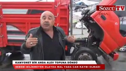 Kamyonet bir anda alev topuna döndü