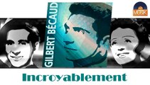 Gilbert Becaud - Incroyablement (HD) Officiel Seniors Musik