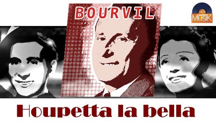 Bourvil - Houpetta la bella (HD) Officiel Seniors Musik