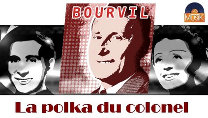 Bourvil - La polka du colonel (HD) Officiel Seniors Musik