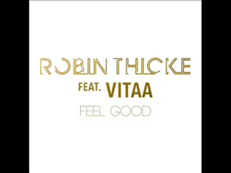 Robin Thicke ft. Vitaa - Feel Good
