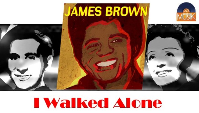 James Brown - I Walked Alone (HD) Officiel Seniors Musik