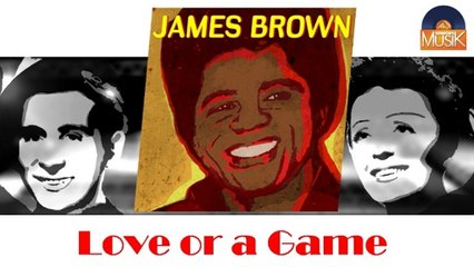James Brown - Love or a Game (HD) Officiel Seniors Musik