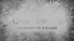 Game of Thrones - Season 4- Artisan Piece #2 - Intensity of Iceland (HBO) [VO|HD]