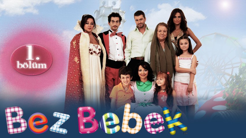 Bez Bebek - 1.Bölüm - Dailymotion Video