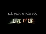 Lil pain-live it up ft. kid ink