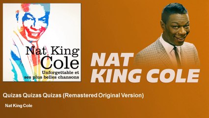 Nat King Cole - Quizas Quizas Quizas