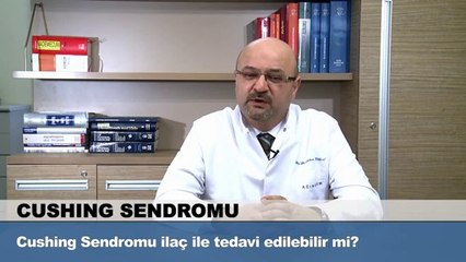 Cushing Sendromu ilaç ile tedavi edilebilir mi?
