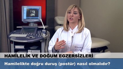 Hamilelikte doğru duruş (postür) nasıl olmalıdır?
