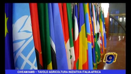 CIHEAM/IAMB | Tavolo agricoltura iniziativa Italia Africa