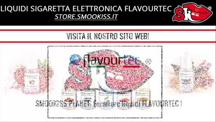 LIQUIDI SIGARETTA ELETTRONICA FLAVOURTEC | SMOOKISS.COM