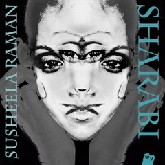 Susheela Raman  - "Sharabi (Alcoholic)" ["Queen Between" - 2014]
