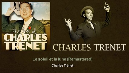 Charles Trenet - Le soleil et la lune - Remastered