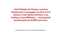 Gagner de l'argent rapidement sur Internet (Thomas fait 10 000$ par mois)