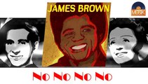 James Brown - No No No No (HD) Officiel Seniors Musik