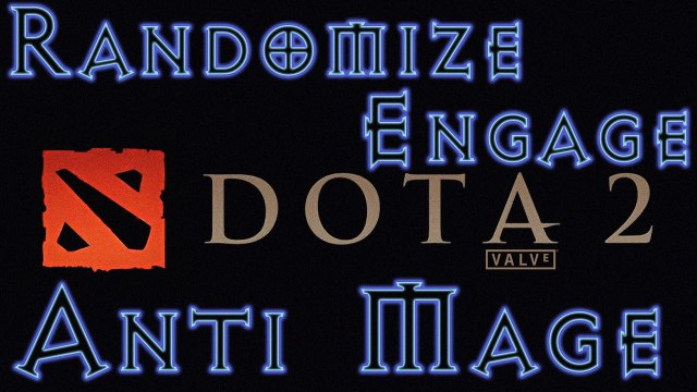 Dota 2 Randomize Engage - Anti Mage