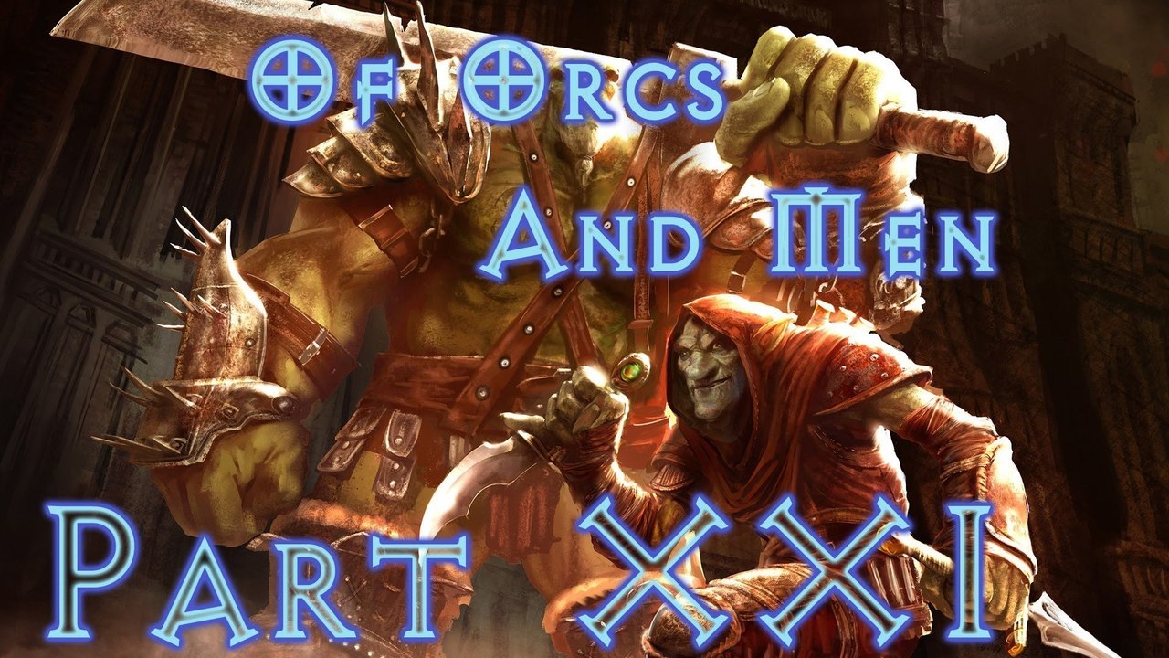 Of Orcs And Men Walkthrough (Part 21)
