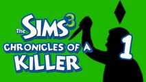 Chronicles of a Killer! Part 1 (Sims 3)