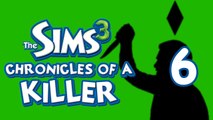Chronicles of a Killer! Part 6 (Sims 3)