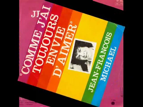 Jean-François Michael - Comme j'ai toujours envie d'aimer (1980)