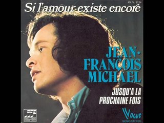 Jean-François Michael - Si l'amour existe encore (1974)