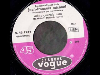 JEAN FRANCOIS MICHAEL adios querida luna 1970
