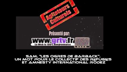 Sam des Ogres de Barback pour Amnesty international et le collectif des réfugiés de Rodez