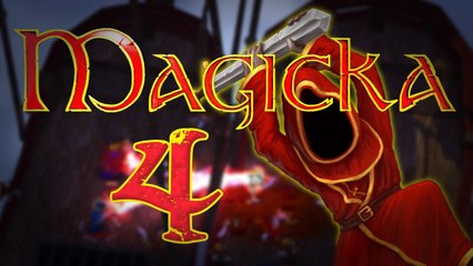 Magicka with Wibs Part 4: Heal, Fire, Res!