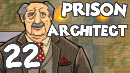 Prison Architect! Part 22: Alpha 3 - The ideal prison