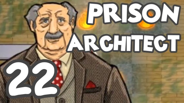 Prison Architect! Part 22: Alpha 3 - The ideal prison