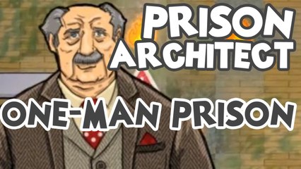 Prison Architect - One man micro-prison