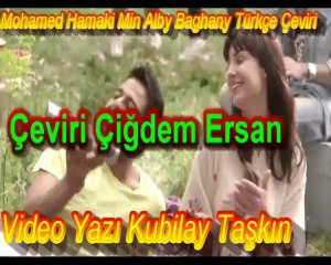 Mohamed Hamaki Min Alby Baghany Türkçe Çeviri
