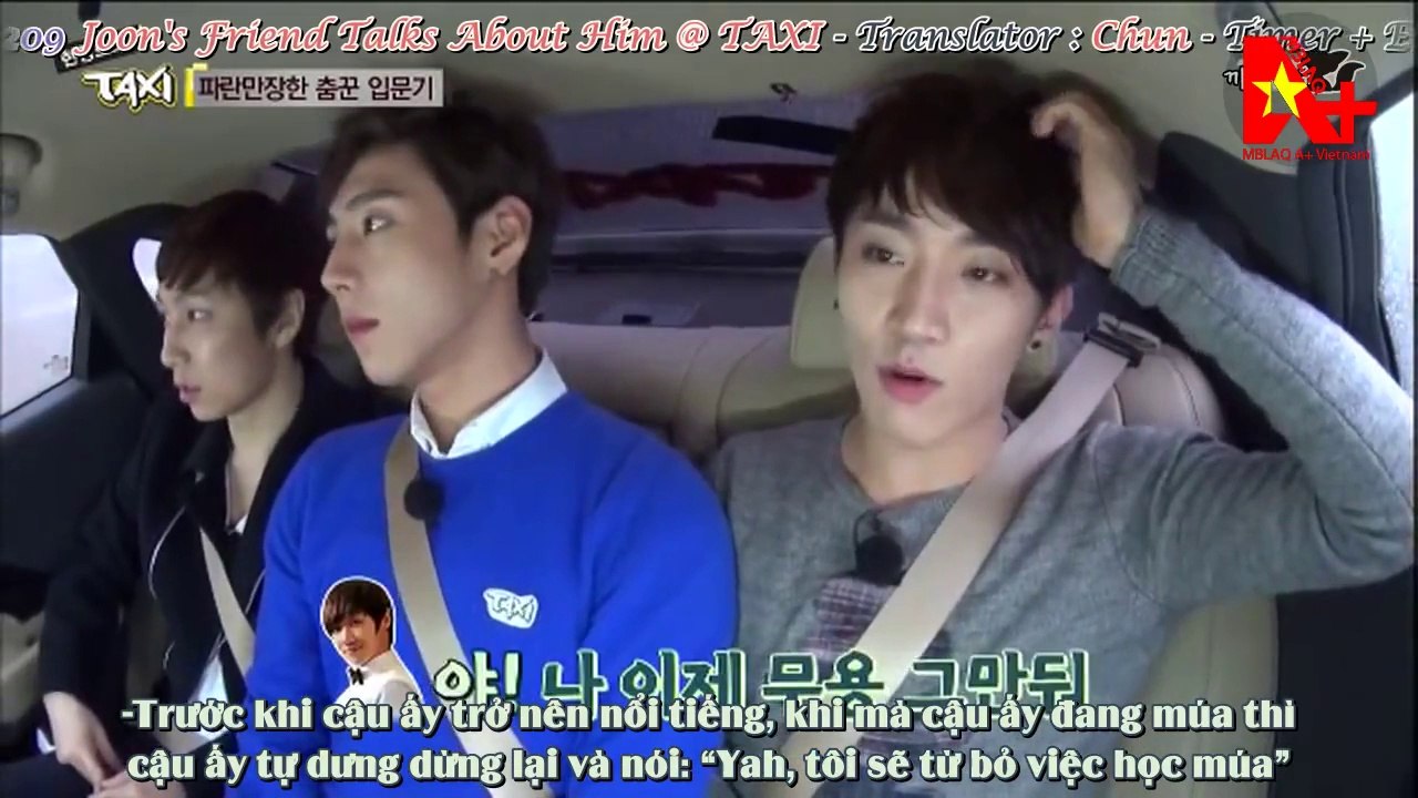 [Vietsub]131209 Joon's Friend Talks About Him @ TAXI[AplusVNTeam]